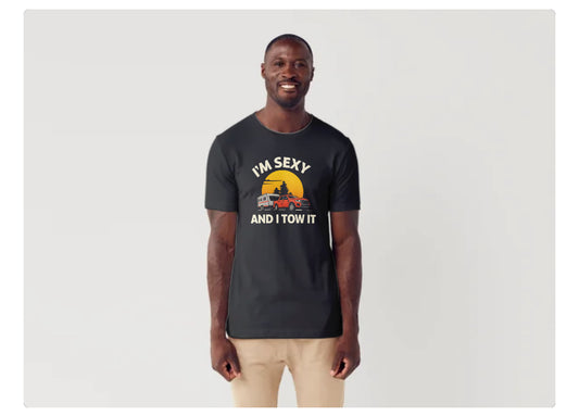 I’m Sexy and I Tow It T-shirt